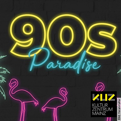 90s Paradise – 90s Paradise in Mainz am 13.04.2024 – 23:00 Uhr