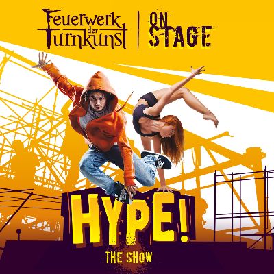 Feuerwerk der Turnkunst on stage: HYPE! in Hameln am 26.02.2023 – 16:00 Uhr