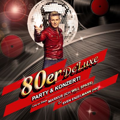80er DeLuxe – Markus (Ich will Spaß) + 80er Party Braunschweig am 13.05.2023 – 20:30 Uhr