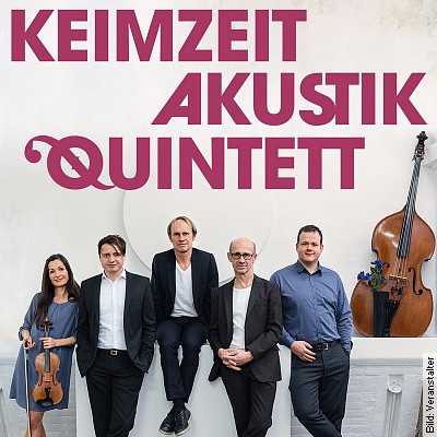 Keimzeit Akustik Quintett: Schon gar nicht Proust 2023 Tour in Rüdersdorf am 23.09.2023 – 19:00 Uhr
