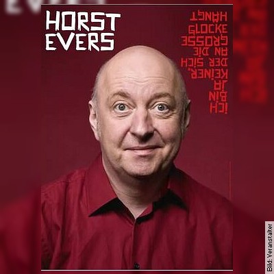 Horst Evers – Ich bin ja keiner, der sich an die große Glocke hängt in Eisenhüttenstadt am 03.09.2024 – 20:00 Uhr