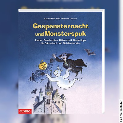 Gespensternacht und Monsterspuk – mit Kinderliedermacherin Bettina Göschl in Wilhelmshaven am 19.03.2023 – 15:00