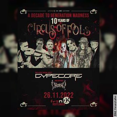 10 Years of Circus of Fools – Very special guest: Cypecore // Support: Virocracy in Reutlingen am 26.11.2022 – 19:00