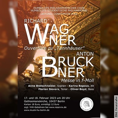 Wagner: Ouvertüre zu Tannhäuser. Bruckner: Messe in f-Moll in Berlin am 17.02.2023 – 20:00 Uhr