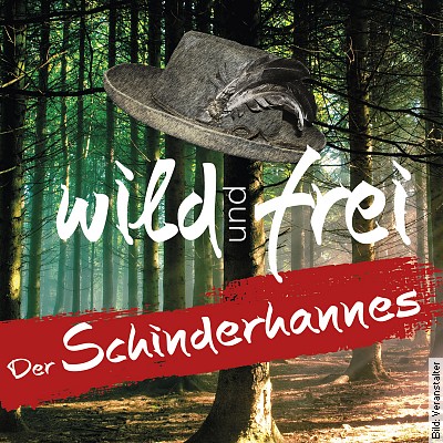 Schinderhannes – wild und frei – 21 wilde Jahre – Ein Musical in 23 Bildern in Kaiserslautern am 16.06.2023 – 20:00 Uhr