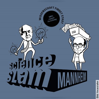 Science Slam in Mannheim am 19.03.2023 – 20:00 Uhr