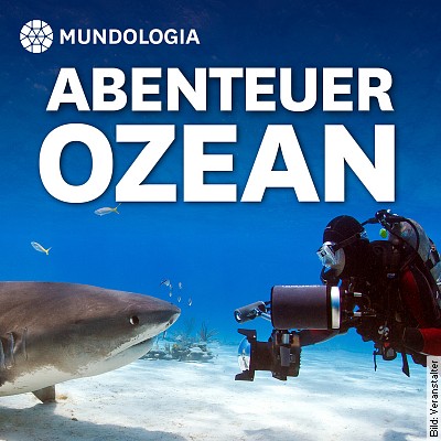 MUNDOLOGIA: Abenteuer Ozean in Freiburg – Betzenhausen am 03.03.2023 – 19:30