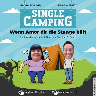 Single Camping - Wenn Amor dir die Stange hält