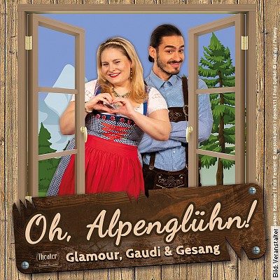 Oh, Alpenglühn! – Glamour, Gaudi und Gesang in Magdeburg am 24.02.2023 – 20:00 Uhr