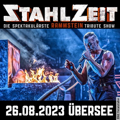 Stahlzeit - Die spektakulärste RAMMSTEIN Tribute Show - SCHUTT+ASCHE > TOUR 2023