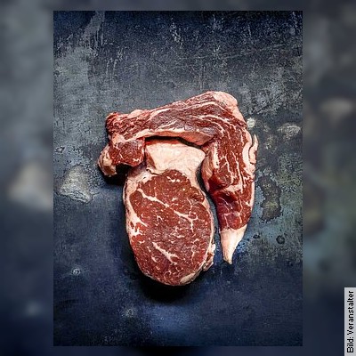 Steak Tasting mit Andreas Rummel - Exklusive Steak-Verkostung. Was Sie schon immer über gutes Fleisch wissen und schmecken wollten!