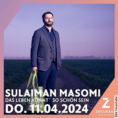 Sulaiman Masomi - „Das Leben könnt’ so schön sein“