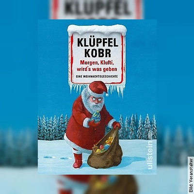 Morgen, Klufti wirds was geben, eine Weihnachtsgeschichte in Stuttgart am 07.12.2022 – 20:15