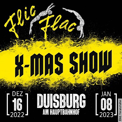 Flic Flac Duisburg – Die fünfte X-Mas Show Duisburg am 27.12.2022 – 15:30 Uhr