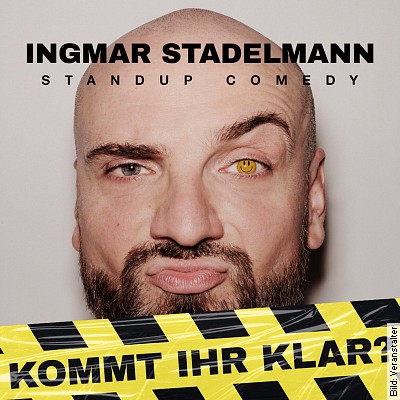 Ingmar Stadelmann – KOMMT IHR KLAR in Bielefeld am 28.10.2023 – 21:00 Uhr