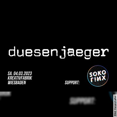 DUESENJAEGER – Suppert: OIRO / SOKO LINX in Wiesbaden am 04.03.2023 – 19:30 Uhr
