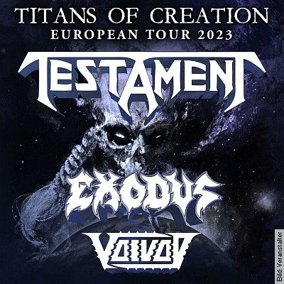 TESTAMENT / EXODUS / VOIVOD - TITANS OF CREATION EUROPEAN TOUR 2023