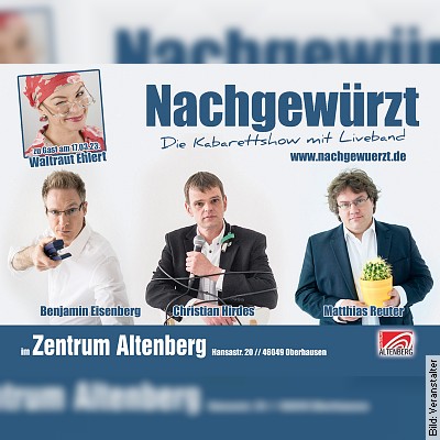 Nachgewürzt – Die Kabarettshow mit Liveband – Gast: Waltraut Ehlert in Oberhausen am 17.03.2023 – 20:00 Uhr