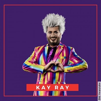 GASTSPIEL Kay Ray  Kay Ray Show in Lutherstadt Wittenberg am 04.10.2023 – 19:30 Uhr