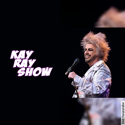 KAY RAY – mit seiner KAY RAY SHOW in Annaberg-Buchholz am 15.02.2023 – 20:00 Uhr