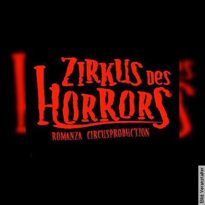 Zirkus des Horrors INFERNUM | Hamburg am 17.05.2023 – 19:30 Uhr