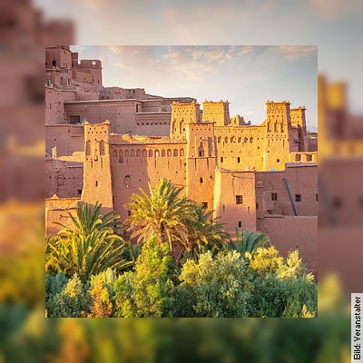 Marokko – Marokko – farbig, faszinierend, orientalisch in Hausach am 20.01.2023 – 20:00 Uhr