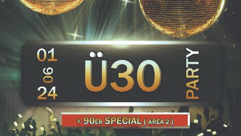 Ü30 Party + 90er Special (Area 2)