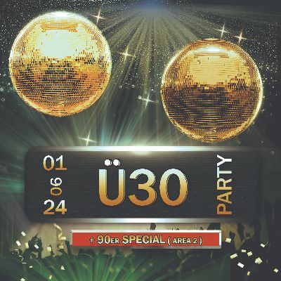 Ü30 Party + 90er Special (Area 2)