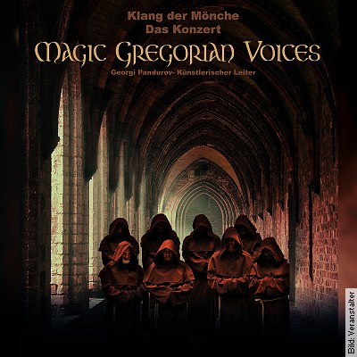 Magic Gregorian Voices  Klang der Mönche in Königswinter