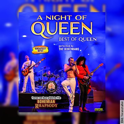 A NIGHT OF QUEEN – Best Of Queen – perf. by The Bohemians in Eberbach am 20.01.2023 – 20:00 Uhr