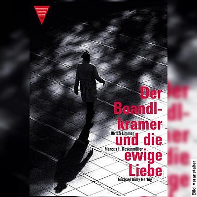 Der Boandlkramer und die ewige Liebe – Bühnenfassung von Marcus Grube in Bietigheim-Bissingen am 15.03.2023 – 20:00 Uhr