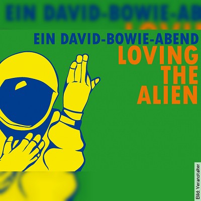 Loving the Alien – Ein David-Bowie-Abend in Bruchsal am 14.04.2023 – 19:30 Uhr