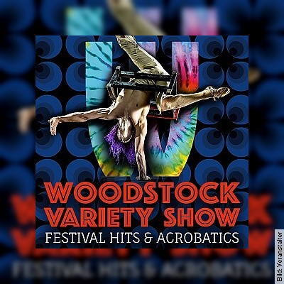 Woodstock Variety Show - Festival Hits & Acrobatic