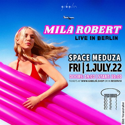 Mila Robert LIVE in Berlin