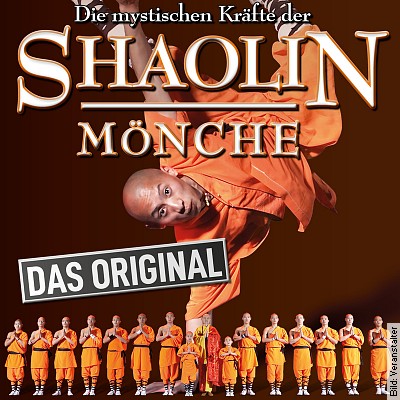 Die mystischen Kräfte der – Shaolin Mönche in Karlsruhe am 23.02.2023 – 20:00