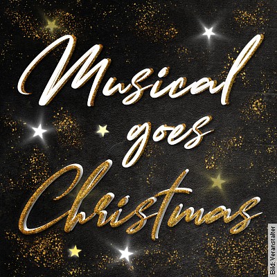 Musical goes Christmas in Stuttgart am 16.12.2024 – 20:00 Uhr