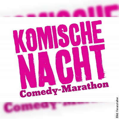 DIE KOMISCHE NACHT 2022 – Der Comedy-Marathon in Lüneburg