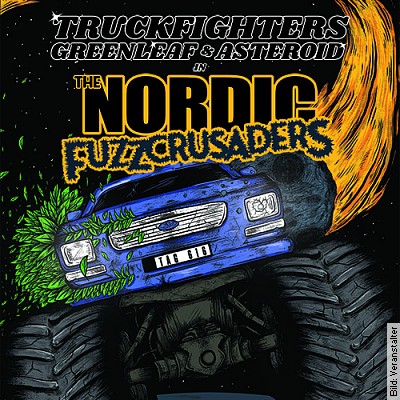 THE NORDIC FUZZCRUSADERS TOUR 2022 – with TRUCKFIGHTERS + GREENLEAF + SPECIAL GUEST in Würzburg