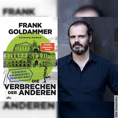 Lesung Frank Goldammer – Die Verbrechen der Anderen in Coswig am 05.04.2023 – 18:30 Uhr