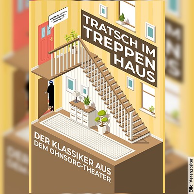 Tratsch im Treppenhaus - Wiederaufnahme in Mannheim